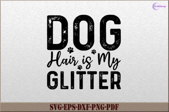 Dog Hair Is My Glitter SVG Review