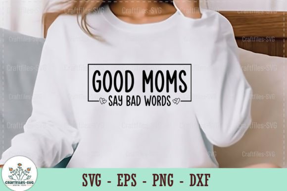 Good Moms Say Bad Words - Retro SVG Review