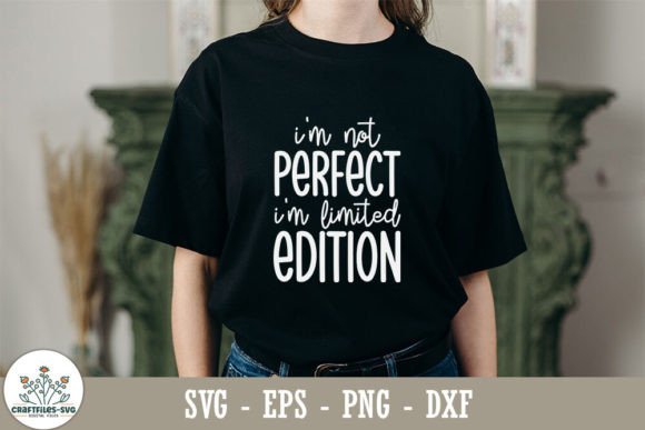 I m Not Perfect I m Limited Edition SVG Review