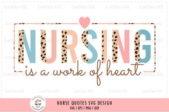 Nursing is a Work of Heart - Nurse SVG