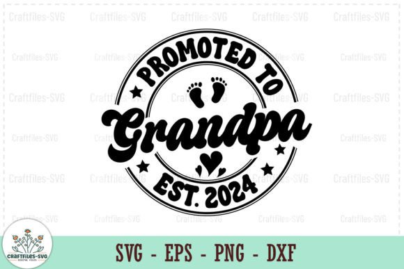 Promoted to Grandpa Est. 2024 SVG: A Designer's Review