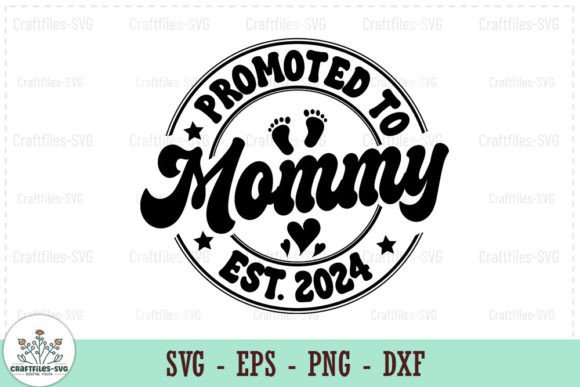 Review: Promoted to Mommy Est. 2024 SVG for Real Embroidery