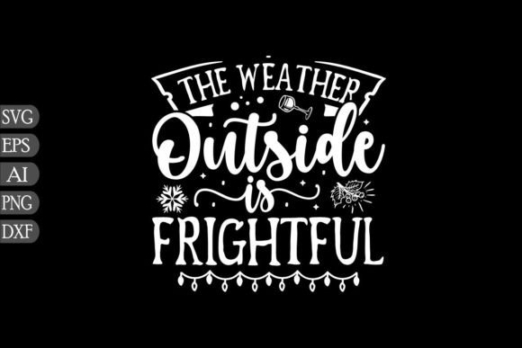 The Weather Outside is Frightful SVG Review
